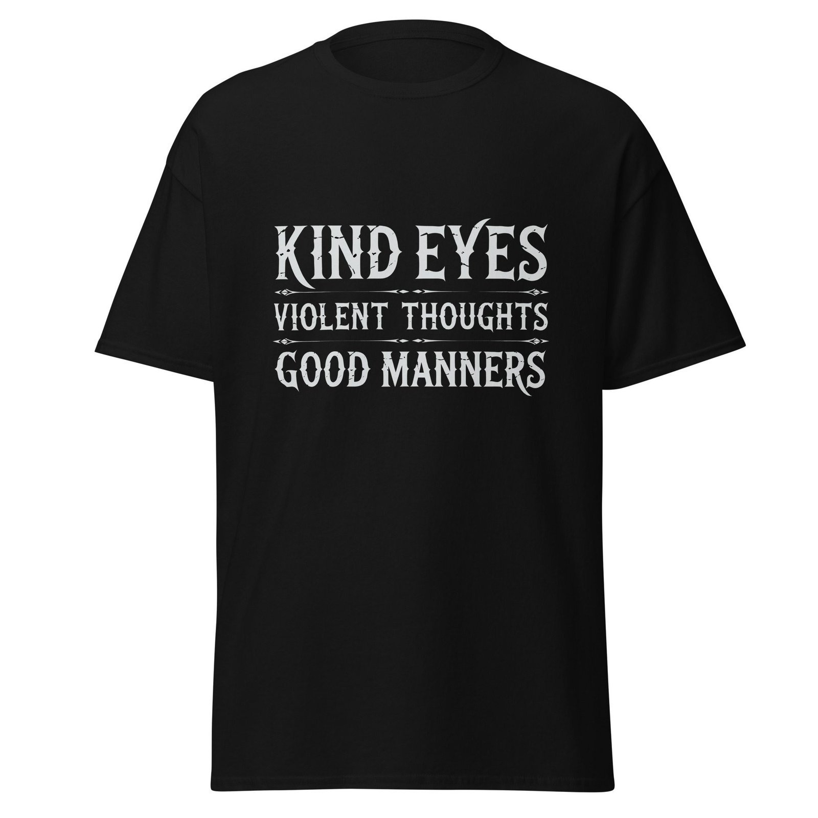 KIND EYES. VIOLENT THOUGHTS. GOOD MANNERS. — The Quiet Dark Collection
