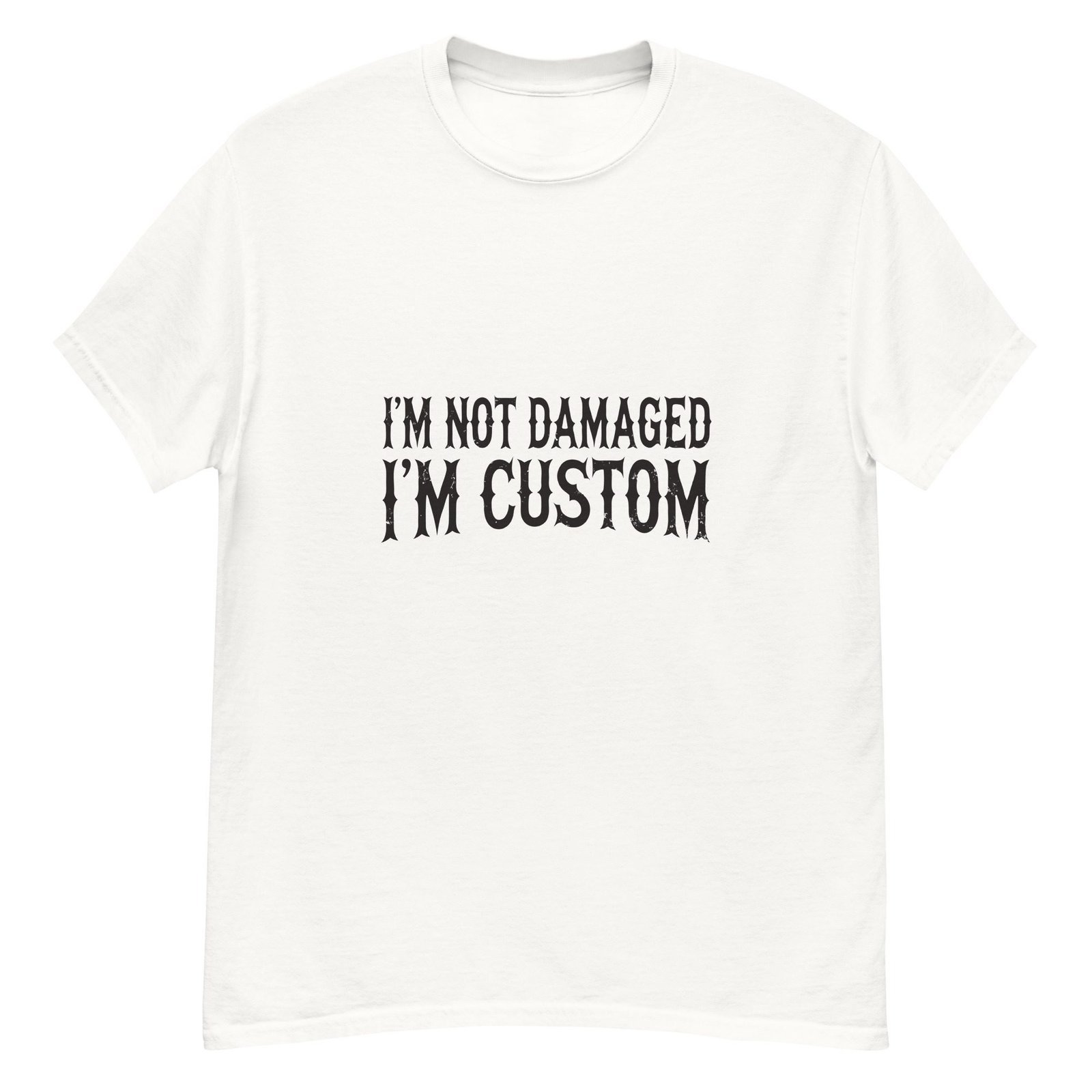 I'M NOT DAMAGED. I'M CUSTOM. WHITE — The Quiet Dark Collection - Image 2