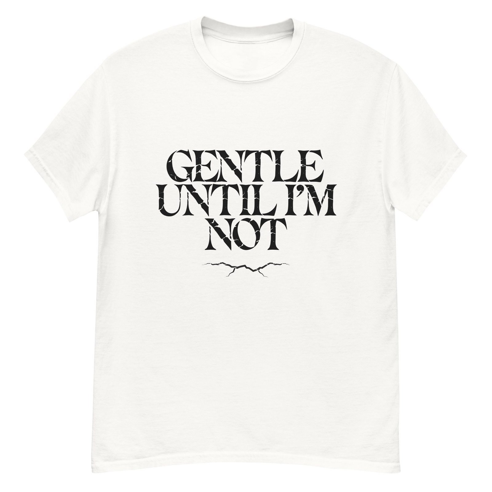 GENTLE UNTIL I'M NOT. WHITE — The Quiet Dark Collection - Image 2