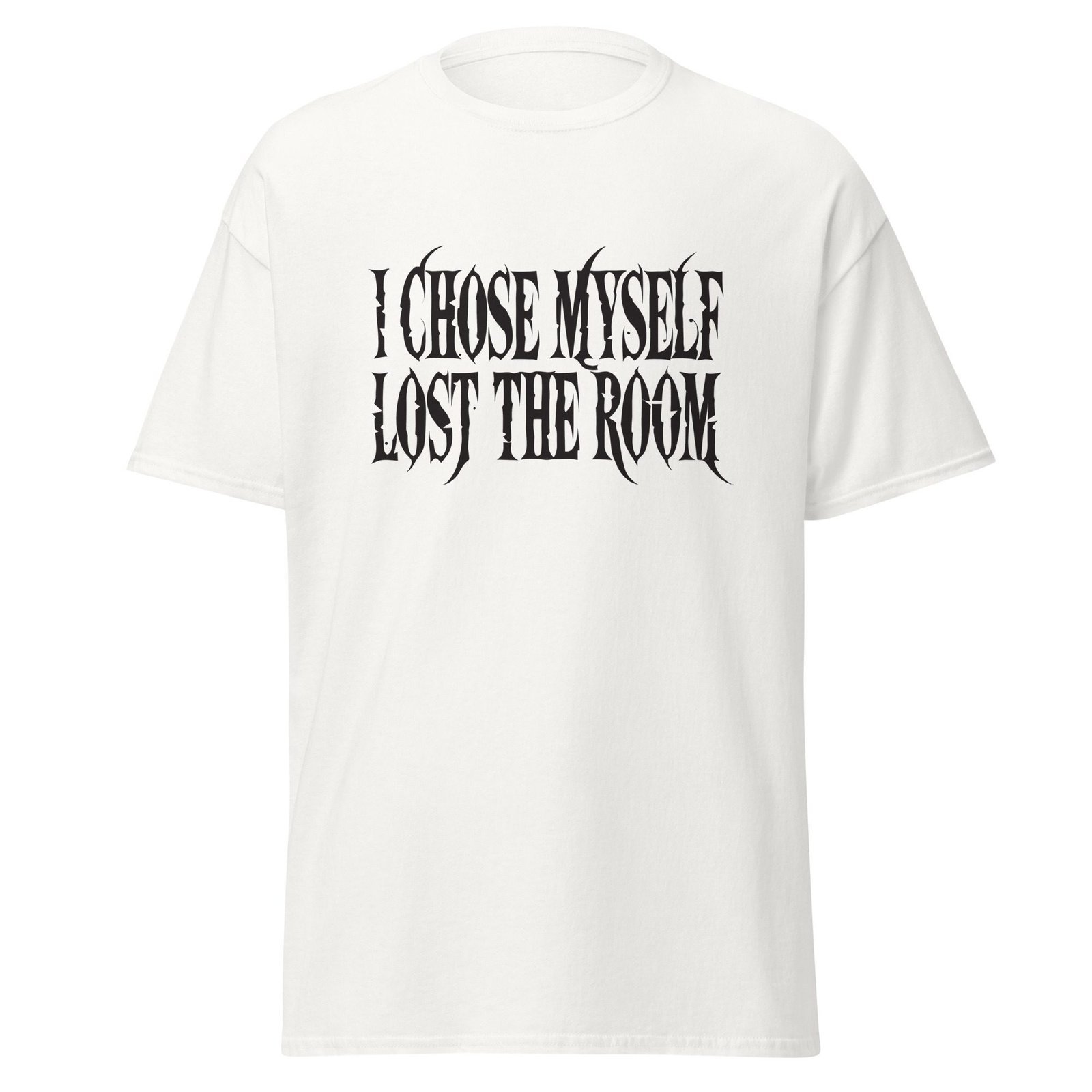 I CHOSE MYSELF. LOST THE ROOM. WHITE — The Quiet Dark Collection