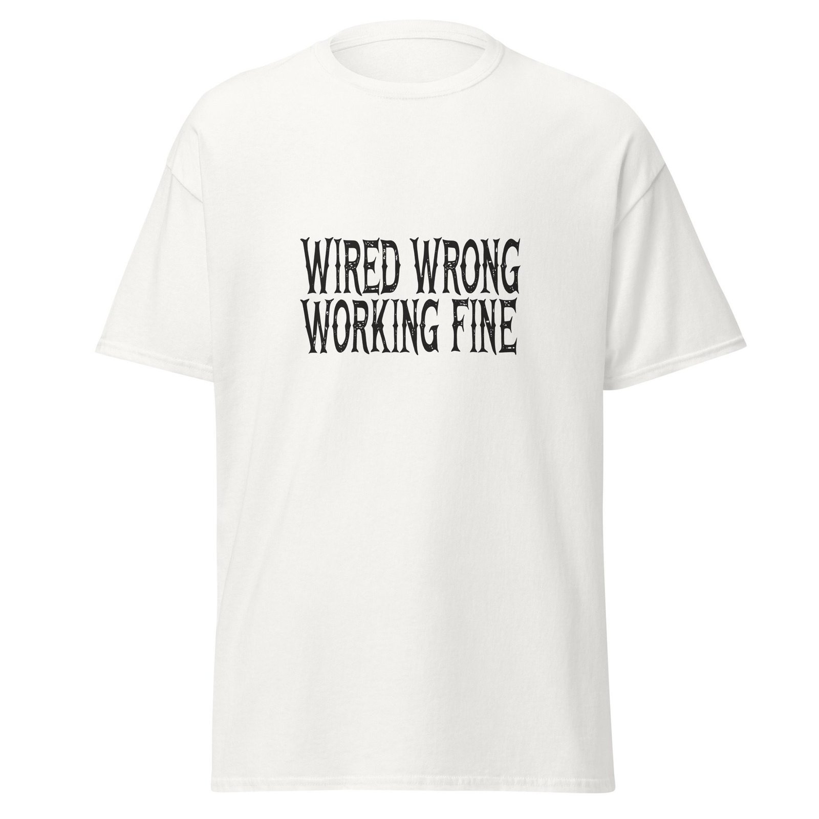 WIRED WRONG. WORKING FINE. WHITE — The Quiet Dark Collection