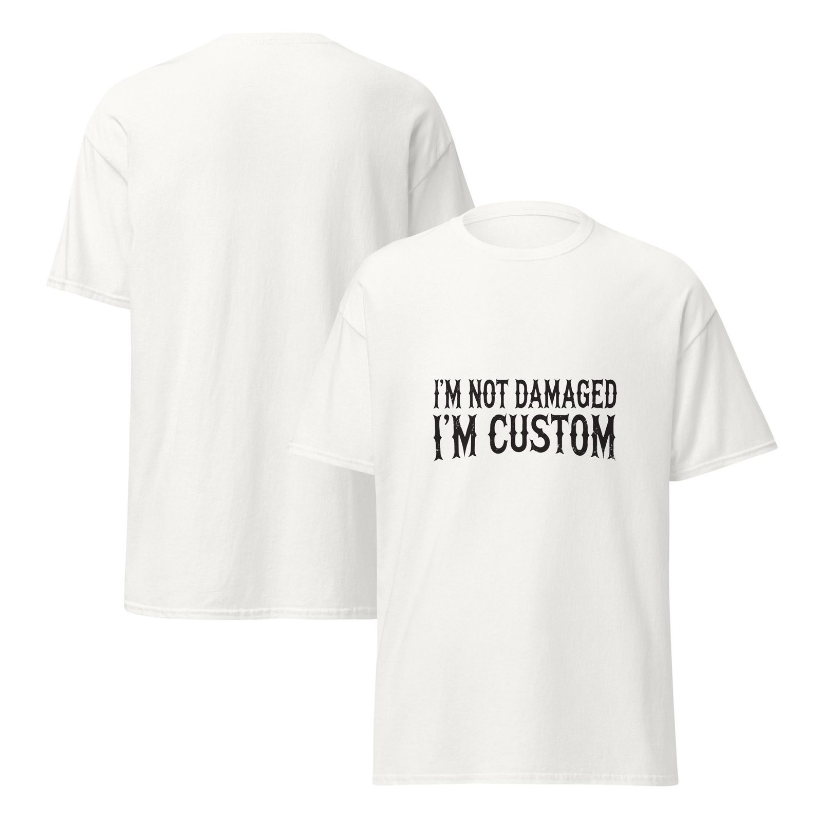 I'M NOT DAMAGED. I'M CUSTOM. WHITE — The Quiet Dark Collection - Image 3