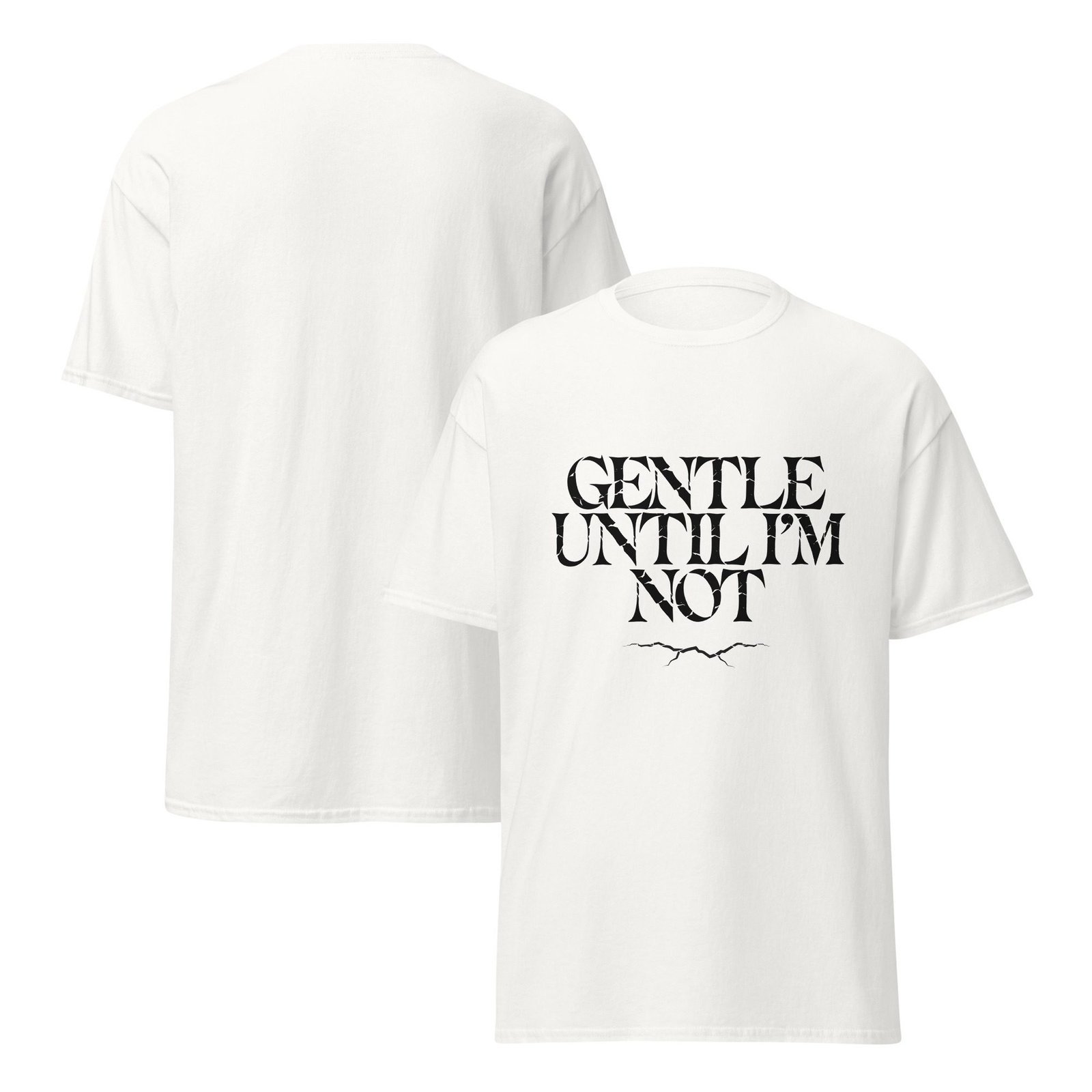 GENTLE UNTIL I'M NOT. WHITE — The Quiet Dark Collection - Image 3