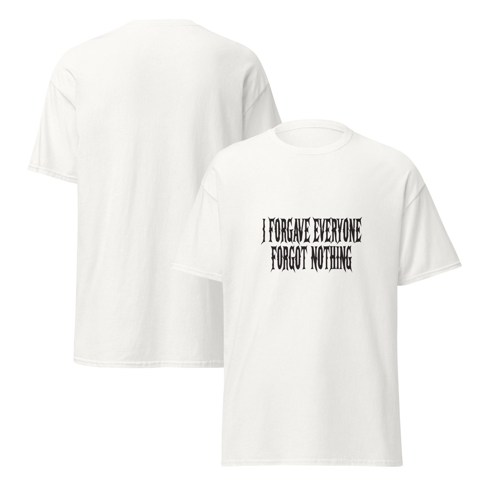 I FORGAVE EVERYONE. FORGOT NOTHING. WHITE — The Quiet Dark Collection - Image 3