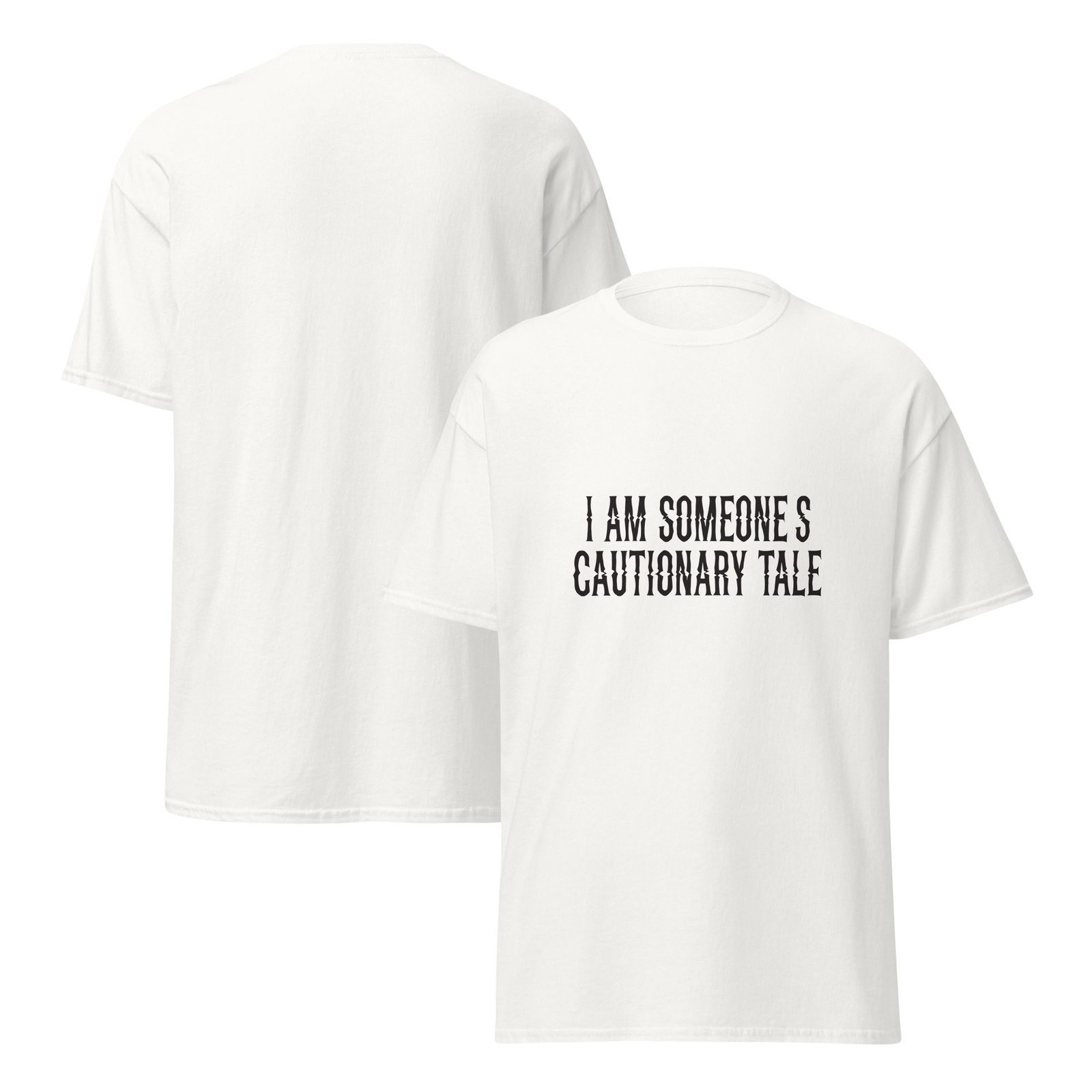 I AM SOMEONE'S CAUTIONARY TALE. WHITE — The Quiet Dark Collection - Image 3